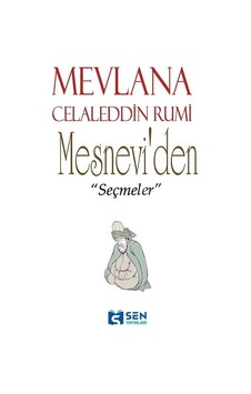 Mesnevi'den Seçmeler / Mevlana Mesnevi'den Seçmeler / Mevlana