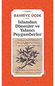İslamdan Dönenler Ve Yalancı Peygamberler İslamdan Dönenler Ve Yalancı Peygamberler