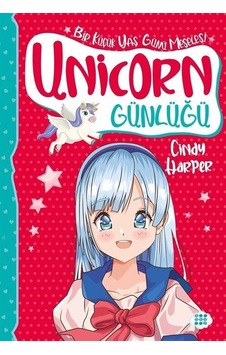 Unicorn Günlüğü 4 - Bir Küçük Yaş Günü Meselesi - Cindy Harper - Dokuz Yayınları Unicorn Günlüğü 4 - Bir Küçük Yaş Günü Meselesi - Cindy Harper - Dokuz Yayınları