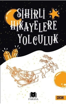 Sihirli Hikayelere Yolculuk- Parana Sihirli Hikayelere Yolculuk- Parana