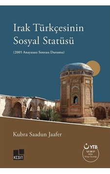 Irak Türkçesinin Sosyal Statüsü 2005 Anayasası Sonrası Durumu... Irak Türkçesinin Sosyal Statüsü 2005 Anayasası Sonrası Durumu...
