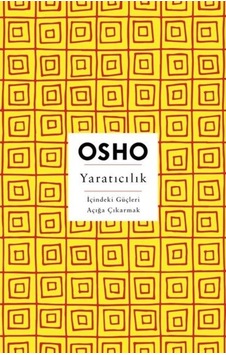 Yaratıcılık - İçindeki Güçleri Açığa Çıkarmak - Osho - Butik