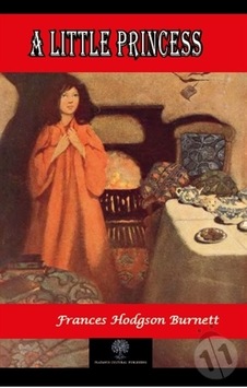 A Little Princess - Frances Hodgson Burnett - Platanus Publishing A Little Princess - Frances Hodgson Burnett - Platanus Publishing