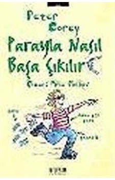 Parayla Nasıl Başa Çıkılır / Peter Corey Parayla Nasıl Başa Çıkılır / Peter Corey