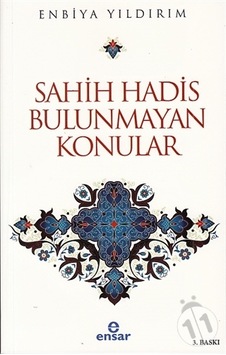 Sahih Hadis Bulunmayan Konular Sahih Hadis Bulunmayan Konular