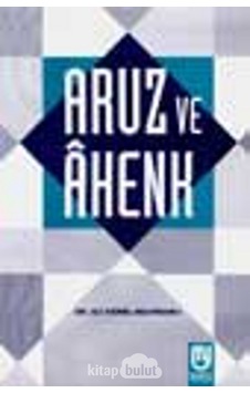 Aruz Ve Ahenk Dr. Ali Kemal Belviranlı Marifet Yayınları Aruz Ve Ahenk Dr. Ali Kemal Belviranlı Marifet Yayınları