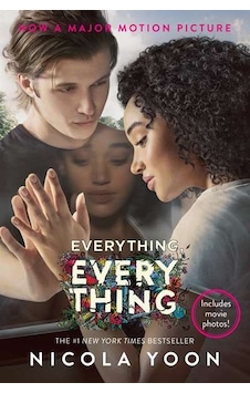 Everything, Everything Movie Tie-in Edition 9781524769604 Everything, Everything Movie Tie-in Edition 9781524769604