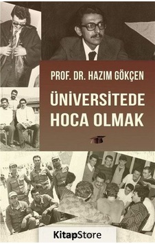 Üniversitede Hoca Olmak - Hazım Gökçen - İmleç Kitap Üniversitede Hoca Olmak - Hazım Gökçen - İmleç Kitap