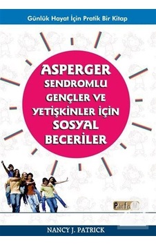 Asperger Sendromlu Gençler ve Yetişkinler için Sosyal Becerile... Asperger Sendromlu Gençler ve Yetişkinler için Sosyal Becerile...