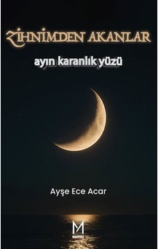 Zihnimden Akanlar / Ayşe Ece Acar Zihnimden Akanlar / Ayşe Ece Acar
