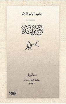 Hac Yolunda - Osmanlıca - Cenab Şahabettin - Gece Kitaplığı Hac Yolunda - Osmanlıca - Cenab Şahabettin - Gece Kitaplığı