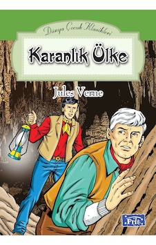 Dünya Çocuk Klasikler Dizisi Karanlık Ülke Dünya Çocuk Klasikler Dizisi Karanlık Ülke