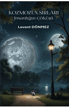Kozmozun Sırları / Levant Dönmez Kozmozun Sırları / Levant Dönmez