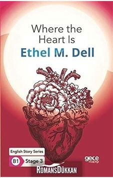 Where The Heart Is - İngilizce Hikayeler B1 Stage 3 Kapak Değişebilir