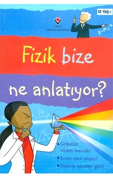 Fizik Bize Ne Anlatıyor - Kate Davies - Tübitak Yayınları
