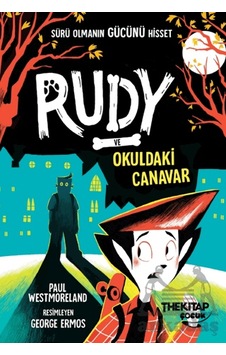 Rudy Ve Okuldaki Canavar The Kitap Çocuk Rudy Ve Okuldaki Canavar The Kitap Çocuk