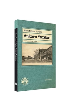 Ankara Yazıları - Şehir Kitapları - Ahmet İhsan Tokgöz - Büyüyenay Yayınları
