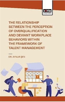 The Relationship Between The Perception Of Overqualificatıon A... The Relationship Between The Perception Of Overqualificatıon A...