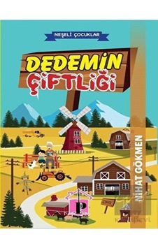 Dedemin Çiftliği - Neşeli Çocuklar - Nihat Gökmen - Pembe Çatı Yayınları