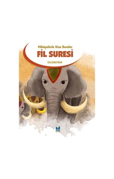 Fil Suresi - Hikayelerle Kısa Sureler - Esra Çekici Demir - MGV Çocuk Fil Suresi - Hikayelerle Kısa Sureler - Esra Çekici Demir - MGV Çocuk