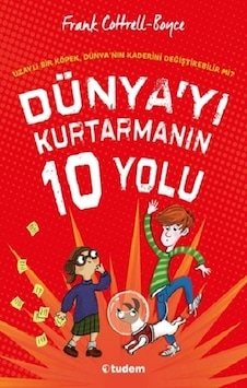 Dünya'yı Kurtarmanın 10 Yolu - Frank Cottrel Boyce - Tudem Yayınları