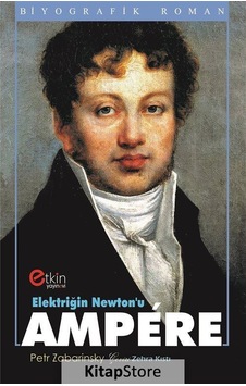 Elektriğin Newton'u Ampere - Petr Zabarinsky - Etkin Yayınları