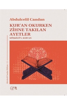 Kur'an Okurken Zihne Takılan Ayetler: Müşkilü'l-Kur'an - Abdulcelil Candan - Nida Yayınları Kur'an Okurken Zihne Takılan Ayetler: Müşkilü'l-Kur'an - Abdulcelil Candan - Nida Yayınları