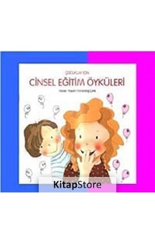 Çocuklar İçin Cinsel Eğitim Öyküleri / Yaşam Yanardağ Çelik Çocuklar İçin Cinsel Eğitim Öyküleri / Yaşam Yanardağ Çelik