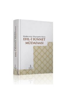 Ehli Sünnet Müdafaası Modernist Zihniyete Karşı - 210938421 Ehli Sünnet Müdafaası Modernist Zihniyete Karşı - 210938421