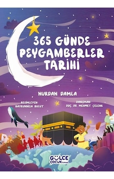 365 Günde Peygamberler Tarihi - Nurdan Damla - Gülce Çocuk 365 Günde Peygamberler Tarihi - Nurdan Damla - Gülce Çocuk