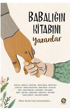 Babalığın Kitabını Yazanlar - İlker Gezici - Sahi Kitap