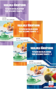 Vakalarla Öğreniyorum: Yetişkin Hastalıklarında Tıbbi Beslenme Tedavisi Seti 3 Kitap Vakalarla Öğreniyorum: Yetişkin Hastalıklarında Tıbbi Beslenme Tedavisi Seti 3 Kitap