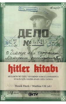 Hitler Kitabı - Hitler'in İki Özel Yaverinin Sorgulanmasıyla Stalin İçin Hazırlanan Gizli Dosya - Henrik Eberle 1.baskı