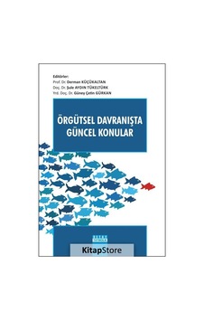 Örgütsel Davranışta Güncel Konular- Detay Yayıncılık Örgütsel Davranışta Güncel Konular- Detay Yayıncılık