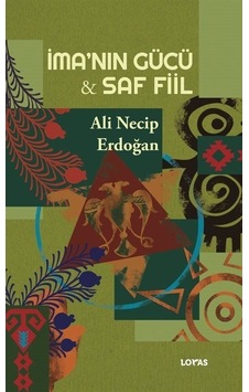 İma'nın Gücü - Saf Fiil / Ali Necip Erdoğan