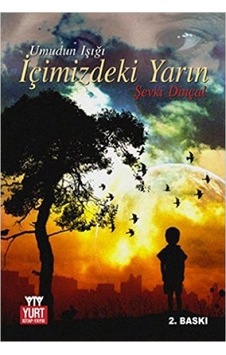 İçimizdeki Yarın - Şevki Dinçal - Yurt Kitap Yayın