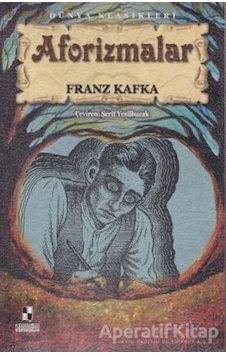 Aforizmalar - Dünya Klasikleri - Franz Kafka - Anonim Yayınları Aforizmalar - Dünya Klasikleri - Franz Kafka - Anonim Yayınları
