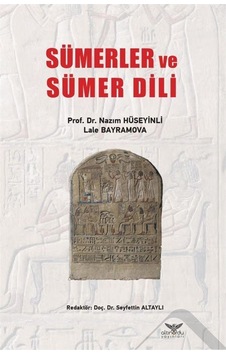 Sümerler Ve Sümer Dili / Lale Bayramova 9786057702623 Sümerler Ve Sümer Dili / Lale Bayramova 9786057702623