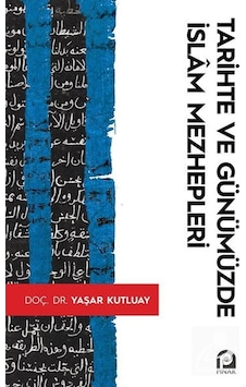 Tarihte ve Günümüzde İslam Mezhepleri  - Yaşar Kutluay  - Pınar Yayıncılık