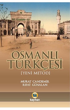 Osmanlı Türkçesi - Kayıhan Yayınları Osmanlı Türkçesi - Kayıhan Yayınları