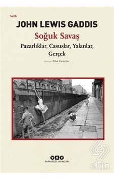 Soğuk Savaş - John Lewis Gaddis - Yapı Kredi Yayınları Soğuk Savaş - John Lewis Gaddis - Yapı Kredi Yayınları