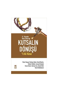 Kutsalın Dönüşü - Ali Köse - Timaş Yayınları Kutsalın Dönüşü - Ali Köse - Timaş Yayınları
