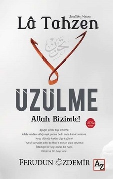 La Tahzen-Üzülme Allah Bizimle! - Ferudun Özdemir - Az Kitap La Tahzen-Üzülme Allah Bizimle! - Ferudun Özdemir - Az Kitap