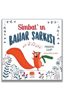 Simbat'ın Bahar Şarkısı - Pencereli Kitap! - Özlem Fedai Korçak - Uçan Fil Simbat'ın Bahar Şarkısı - Pencereli Kitap! - Özlem Fedai Korçak - Uçan Fil