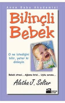 Bilinçli Bebek - Aletha Solter - Doğan Kitap Bilinçli Bebek - Aletha Solter - Doğan Kitap