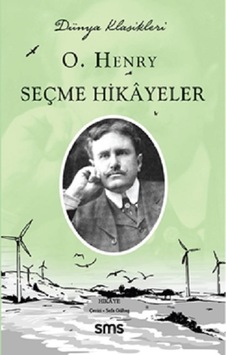 Seçme Hikayeler - Dünya Klasikleri - O. Henry - SMS Seçme Hikayeler - Dünya Klasikleri - O. Henry - SMS