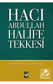 Hacı Abdullah Halife Tekkesi - Mehmet Fatsa - Gazanfer İltar - Arı Sanat Yayınevi Hacı Abdullah Halife Tekkesi - Mehmet Fatsa - Gazanfer İltar - Arı Sanat Yayınevi