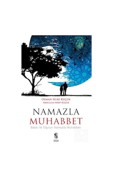 Namazla Muhabbet - Abdullah Mert Küçük - Osman Nuri Küçük - İnsan Yayınları Namazla Muhabbet - Abdullah Mert Küçük - Osman Nuri Küçük - İnsan Yayınları