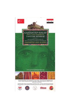 Gaziantep-Halep Kültür ve Turizm Zenginliklerinin Tanıtım Rehberi