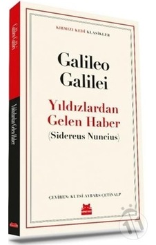 Yıldızlardan Gelen Haber - Kırmızı Kedi Klasikler - Galileo Galilei - Kırmızı Kedi